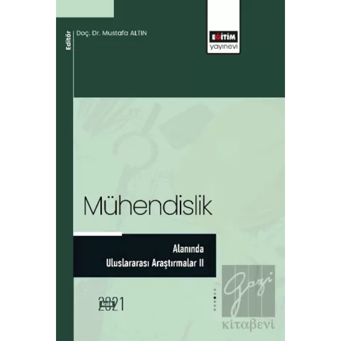 Mühendislik Alanında Uluslararası Araştırmalar II