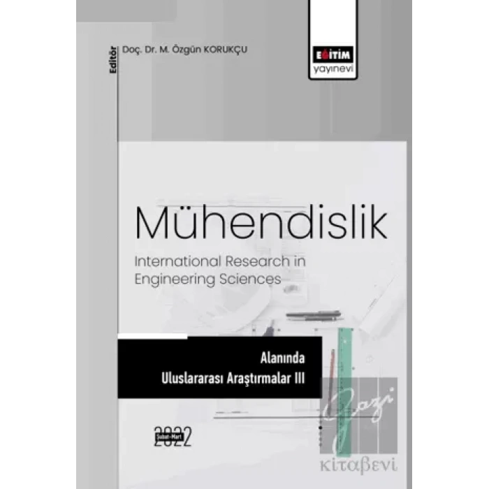 Mühendislik Alanında Uluslararası Araştırmalar III