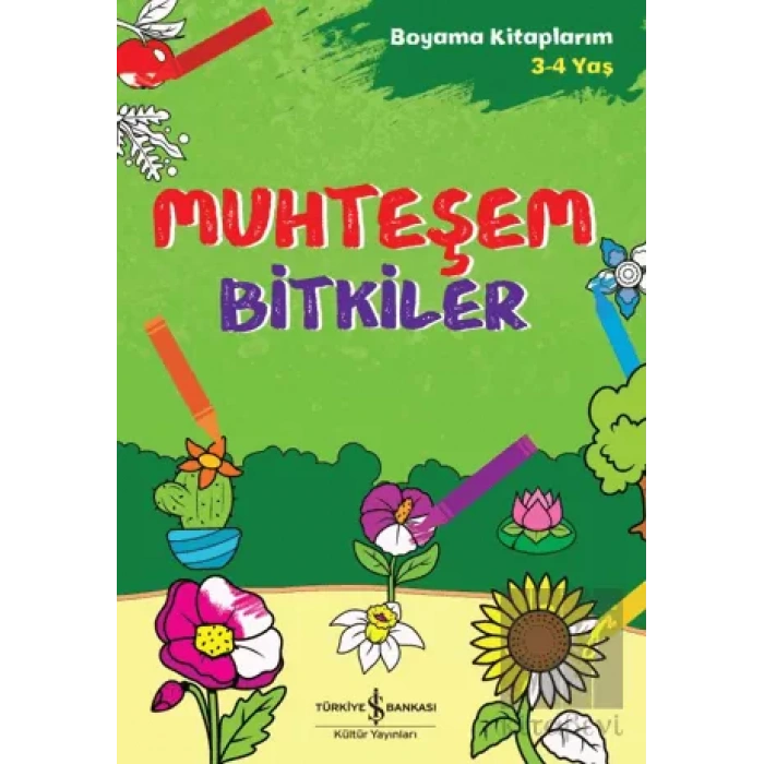 Muhteşem Bitkiler - Boyama Kitaplarım 3 - 4 Yaş