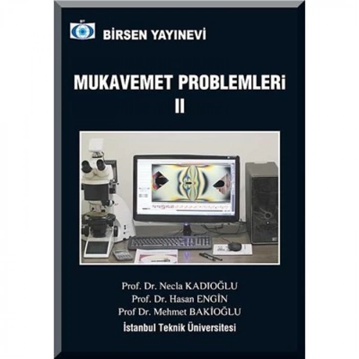 Mukavemet Problemleri 2 / Prof. Dr. Mehmet Bakioğlu - Doç. Dr. Necla Kadıoğlu - Prof. Dr. Hasan Engin