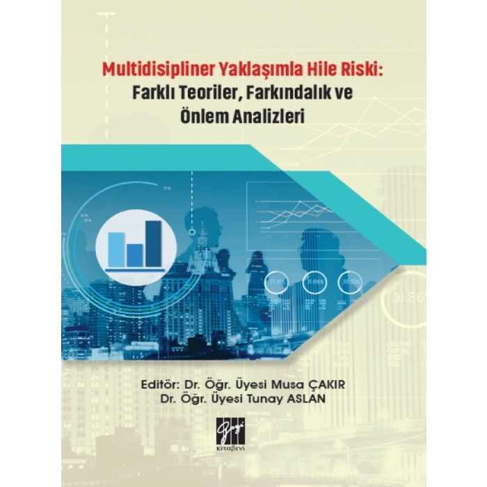 Multidisipliner Yaklaşımla Hile Riski: Farklı Teoriler, Farkındalık ve Önlem Analizleri