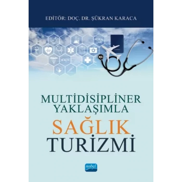 Multidisipliner Yaklaşımla SAĞLIK TURİZMİ