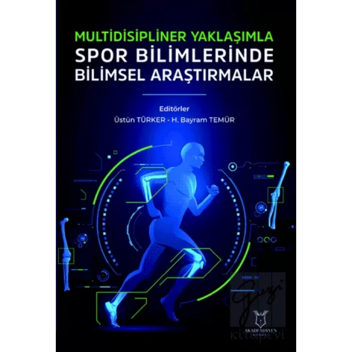 Multidisipliner Yaklaşımla Spor Bilimlerinde Bilimsel Araştırmalar