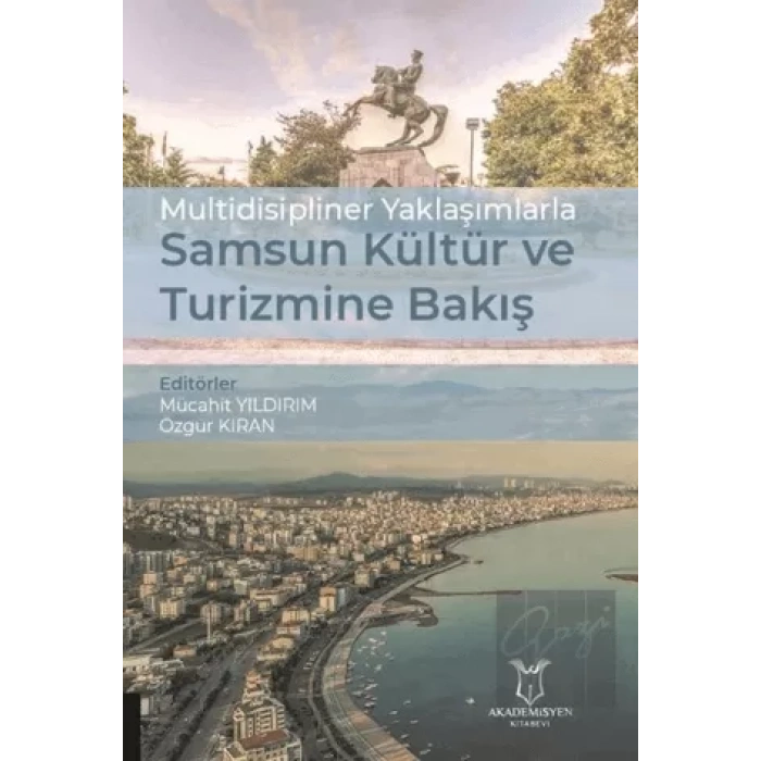 Multidisipliner Yaklaşımlarla Samsun Kültür ve Turizmine Bakış