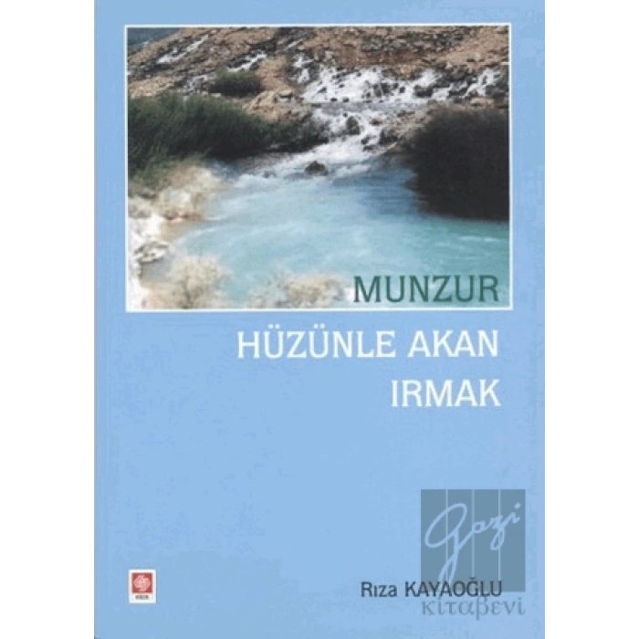 Munzur Hüzünle Akan Irmak
