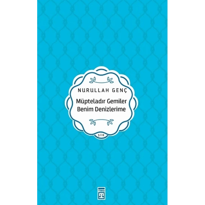 Müpteladır Gemiler Benim Denizlerime