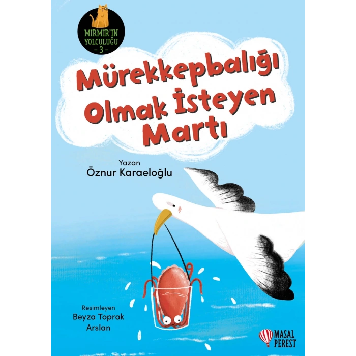 Mürekkepbalığı Olmak İsteyen Martı