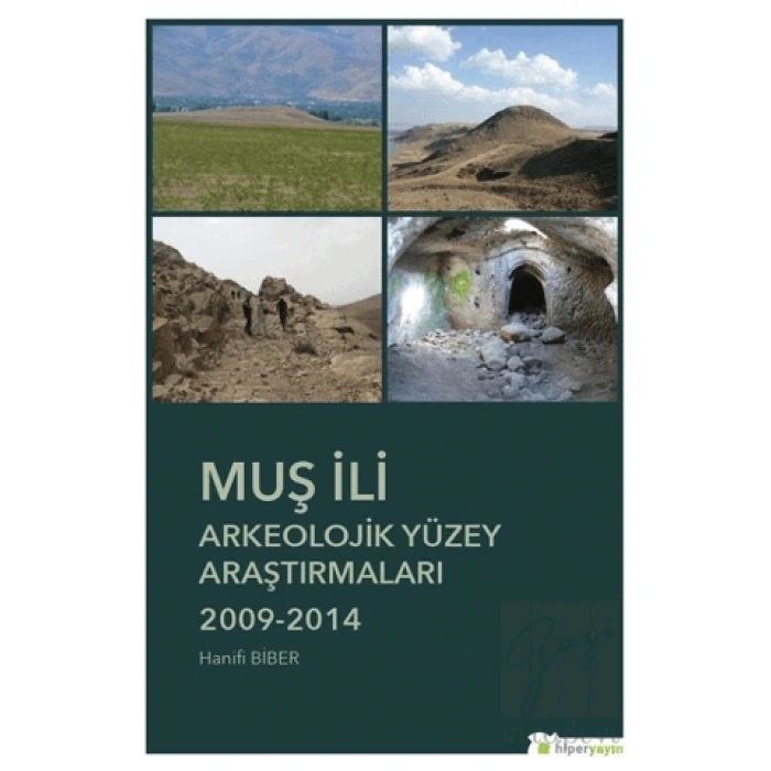 Muş İli Arkeolojik Yüzey Araştırmaları 2009-2014