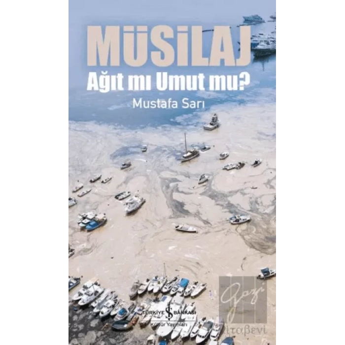 Müsilaj - Ağıt mı Umut mu?