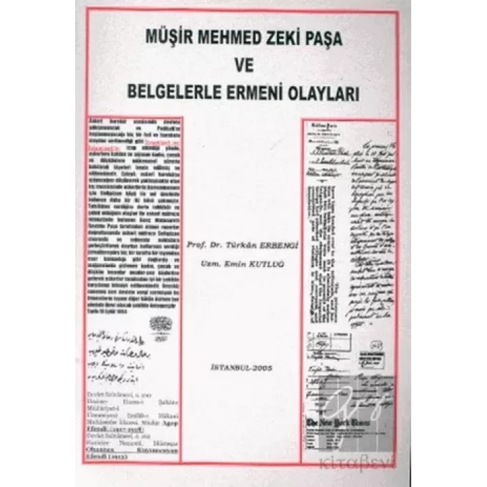 Müşir Mehmed Zeki Paşa ve Belgelerle Ermeni Olayları