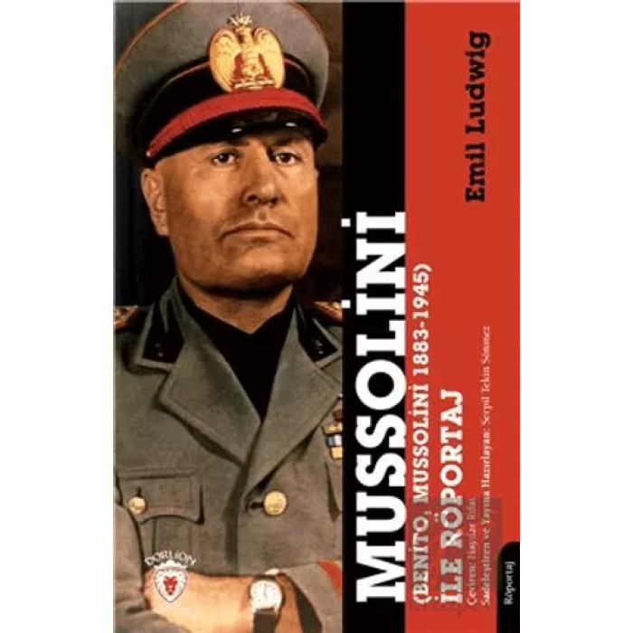 Mussolini (Benito, Mussolini 1883-1945) İle Röportaj