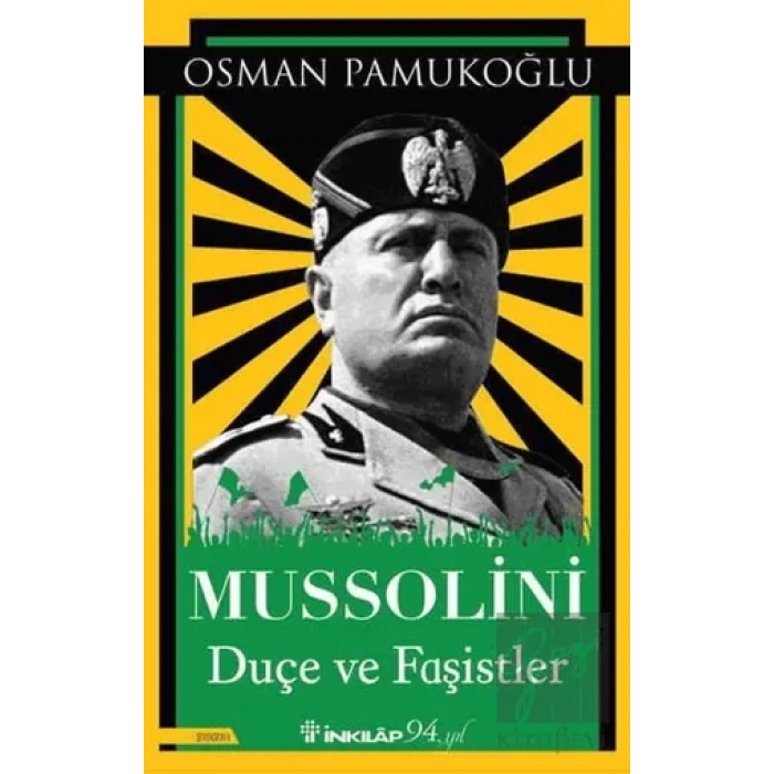 Mussolini  Duçe ve Faşistler