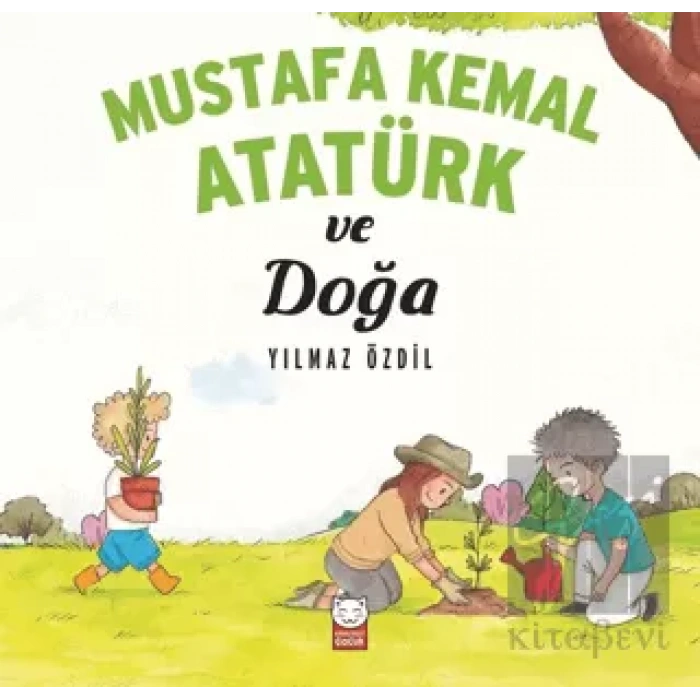 Mustafa Kemal Atatürk ve Doğa
