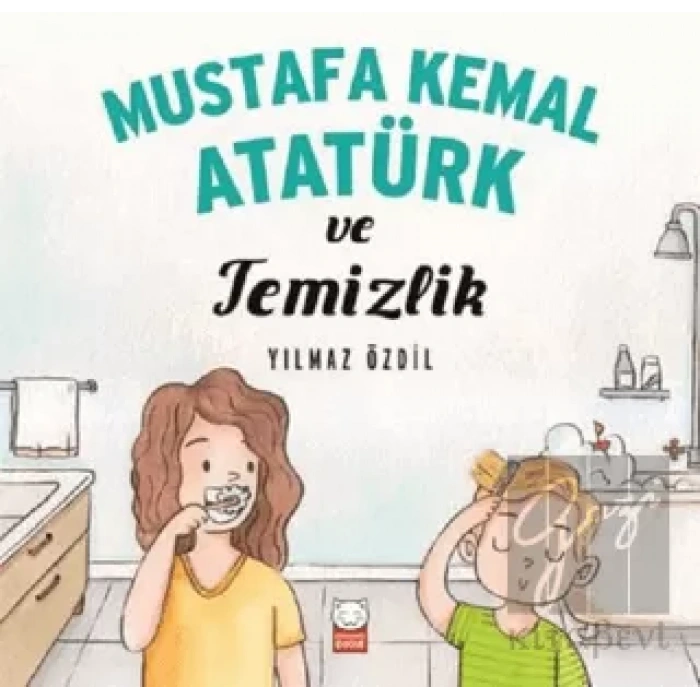 Mustafa Kemal Atatürk ve Temizlik