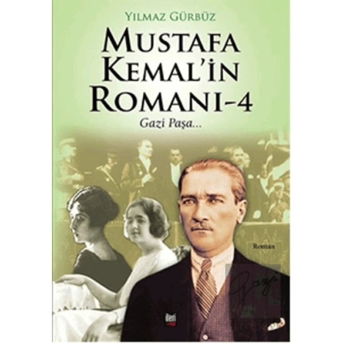 Mustafa Kemalin Romanı - 4