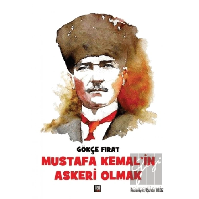 Mustafa Kemal’in Askeri Olmak