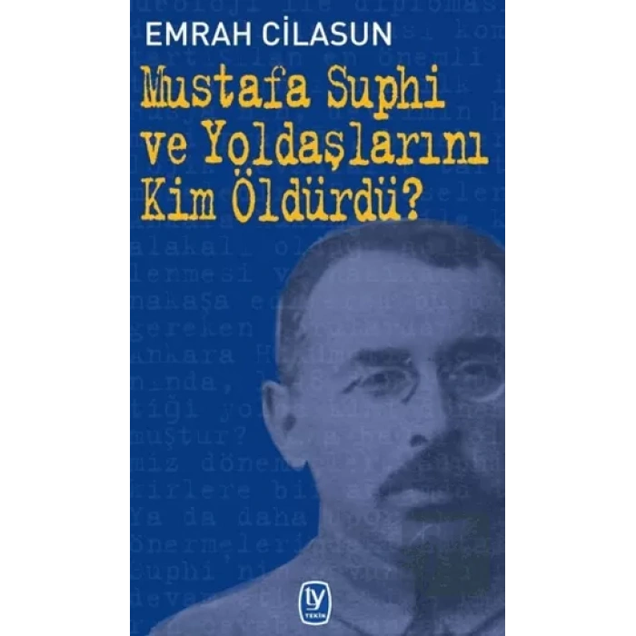 Mustafa Suphi ve Yoldaşlarını Kim Öldürdü?