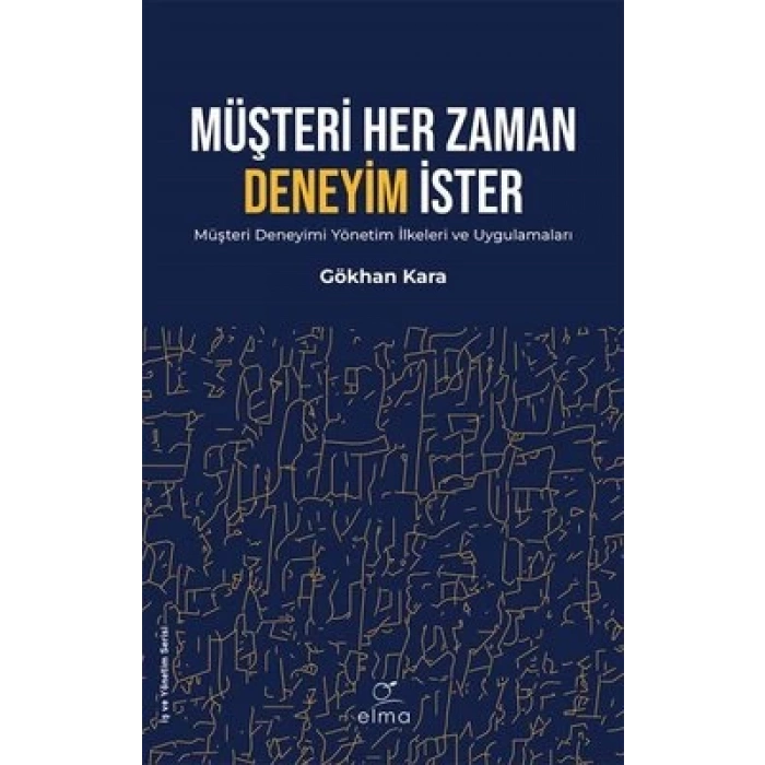 Müşteri Her Zaman Deneyim İster