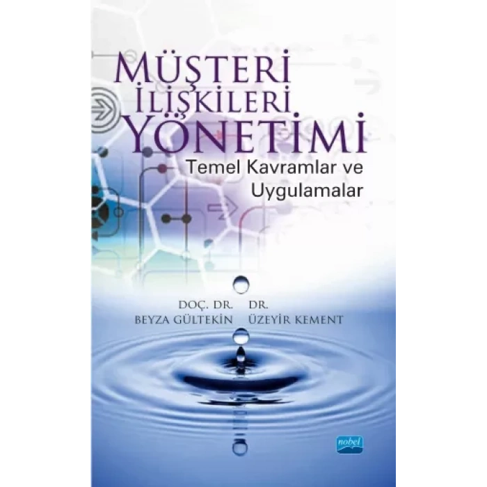 MÜŞTERİ İLİŞKİLERİ YÖNETİMİ Temel Kavramlar ve Uygulamalar