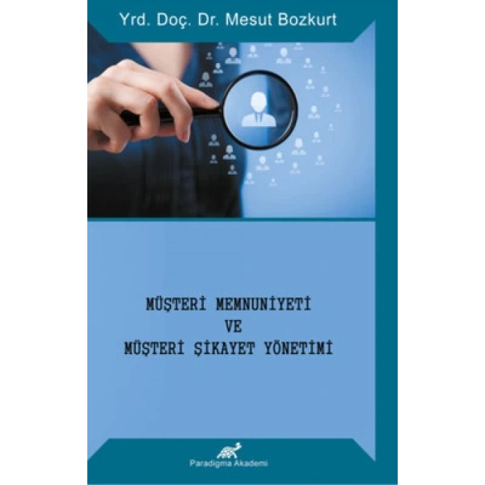 Müşteri Memnuniyeti ve Müşteri Şikayet Yönetimi