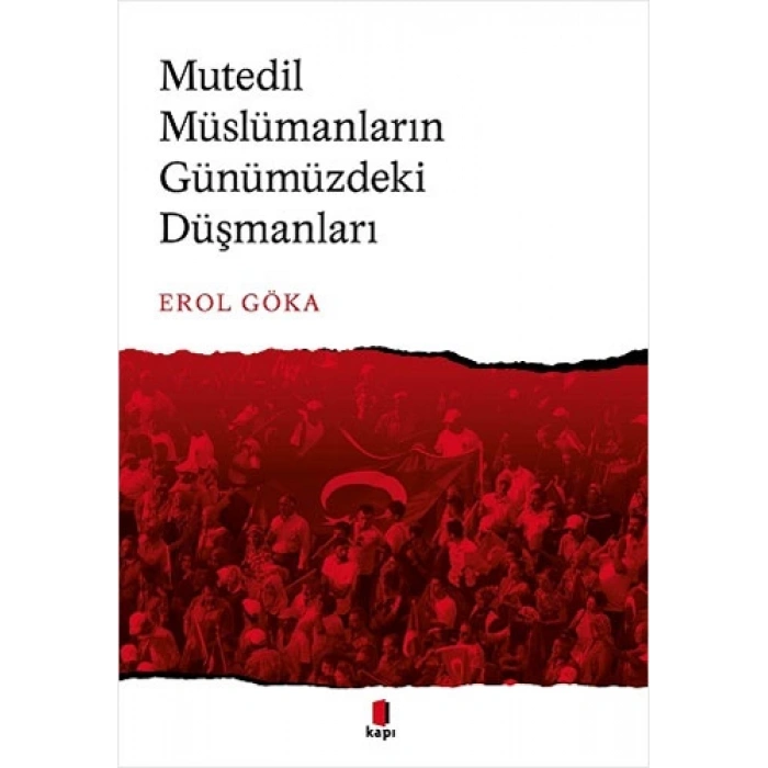 Mutedil Müslümanların Günümüzdeki Düşmanları