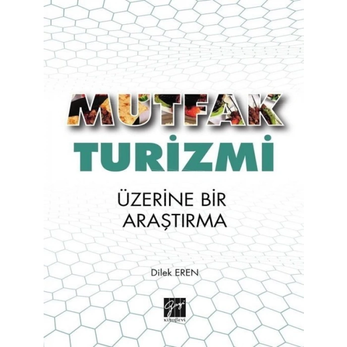 Mutfak Turizmi Üzerine Bir Araştırma - Dilek Eren