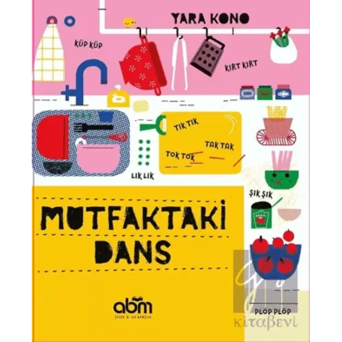 Mutfaktaki Dans (Ciltli)