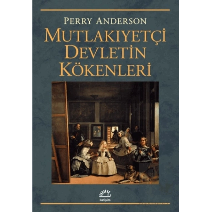 Mutlakıyetçi Devletin Kökenleri