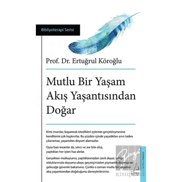 Mutlu Bir Yaşam Akış Yaşantısından Doğar