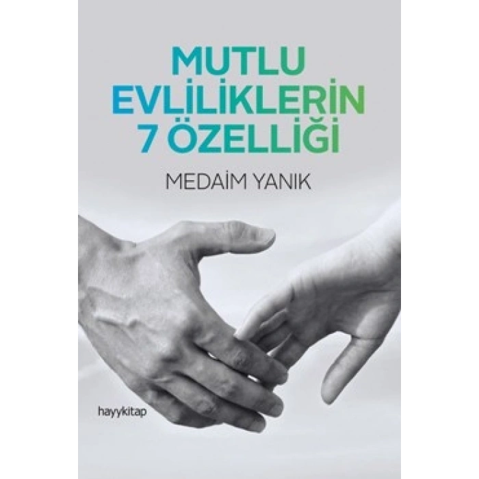 Mutlu Evliliklerin 7 Özelliği