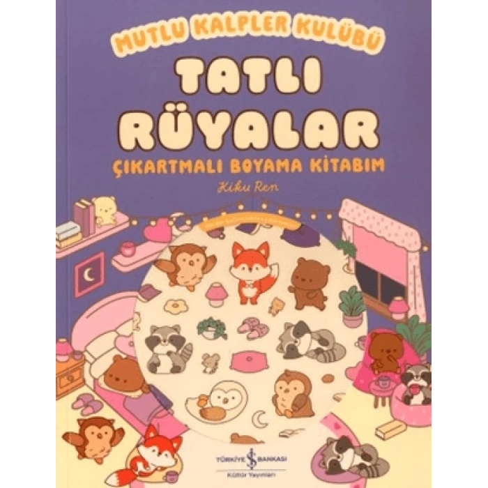 Mutlu Kalpler Kulübü - Tatlı Rüyalar Çıkartmalı Boyama Kitabım