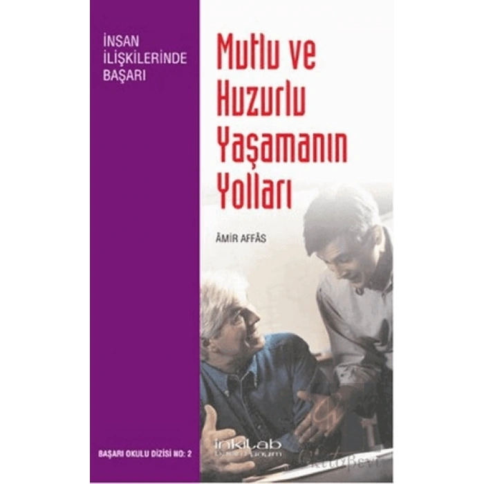Mutlu ve Huzurlu Yaşamanın Yolları