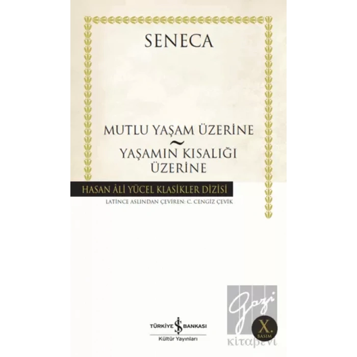 Mutlu Yaşam Üzerine - Yaşamın Kısalığı Üzerine
