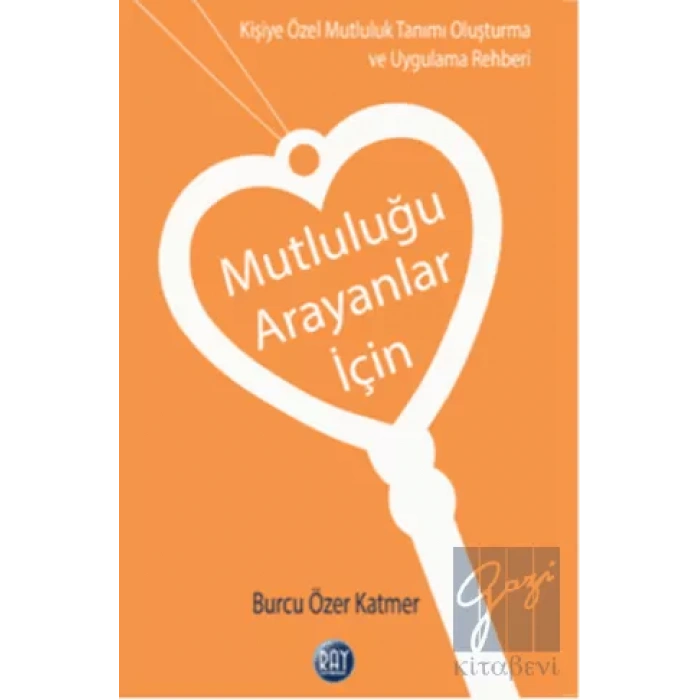 Mutluluğu Arayanlar İçin