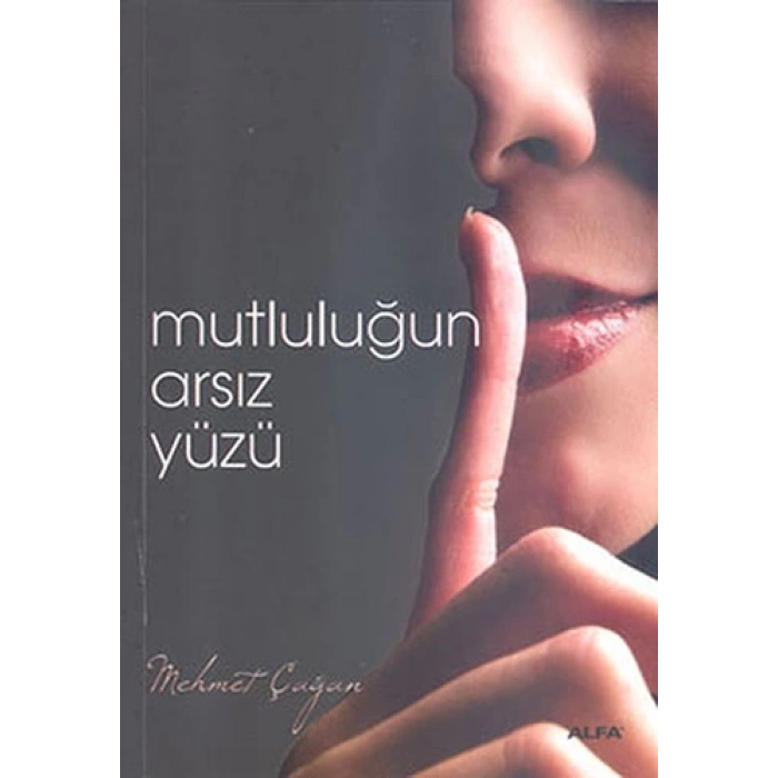 Mutluluğun Arsız Yüzü