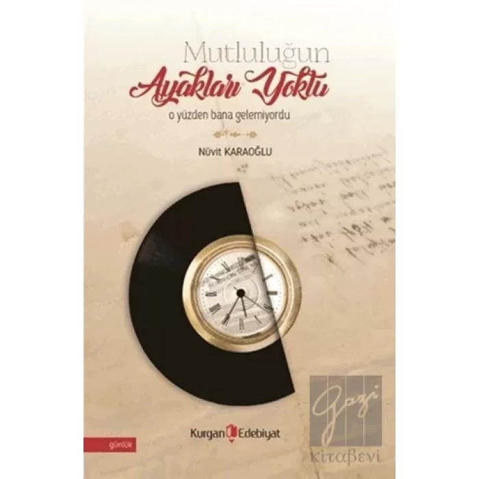 Mutluluğun Ayakları Yoktu O Yüzden Bana Gelemiyordu