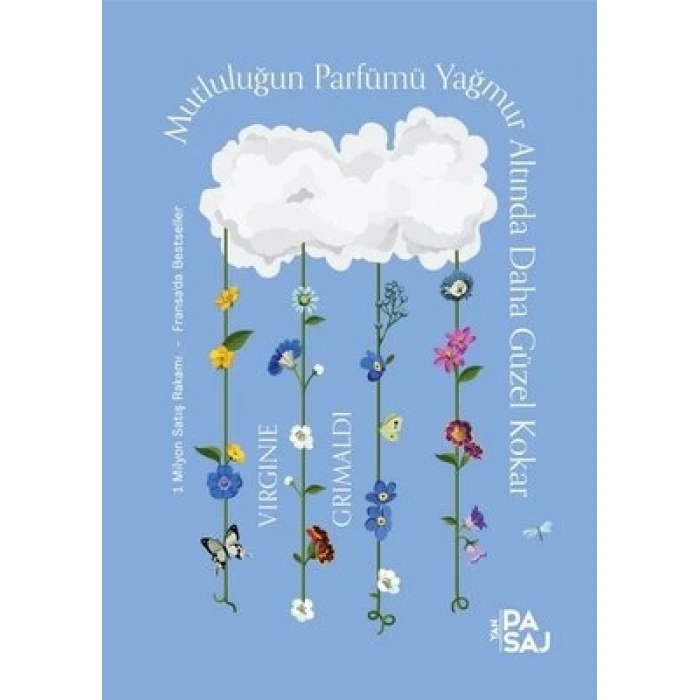 Mutluluğun Parfümü Yağmur Altında Daha Güzel Kokar