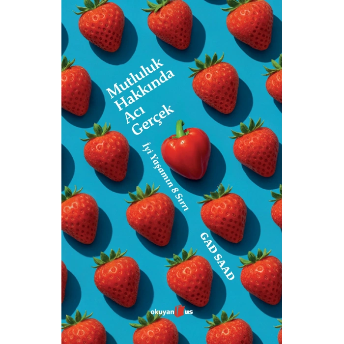 Mutluluk Hakkında Acı Gerçek