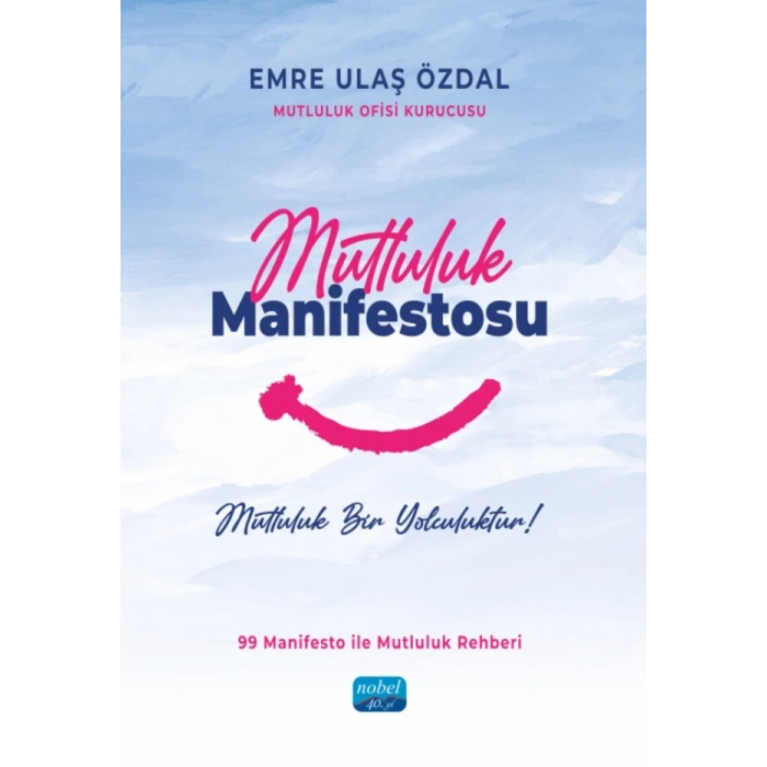 MUTLULUK MANİFESTOSU - Mutluluk Bir Yolculuktur!