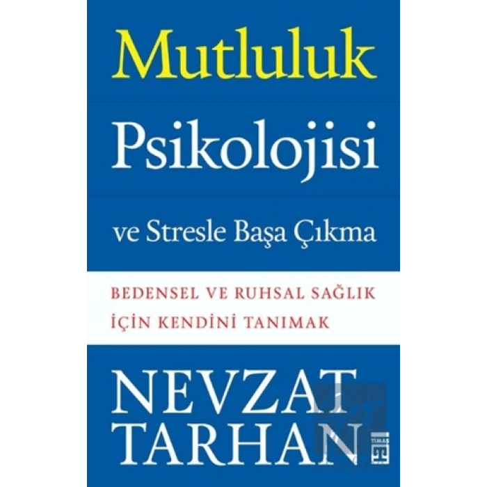 Mutluluk Psikolojisi ve Stresle Başa Çıkma