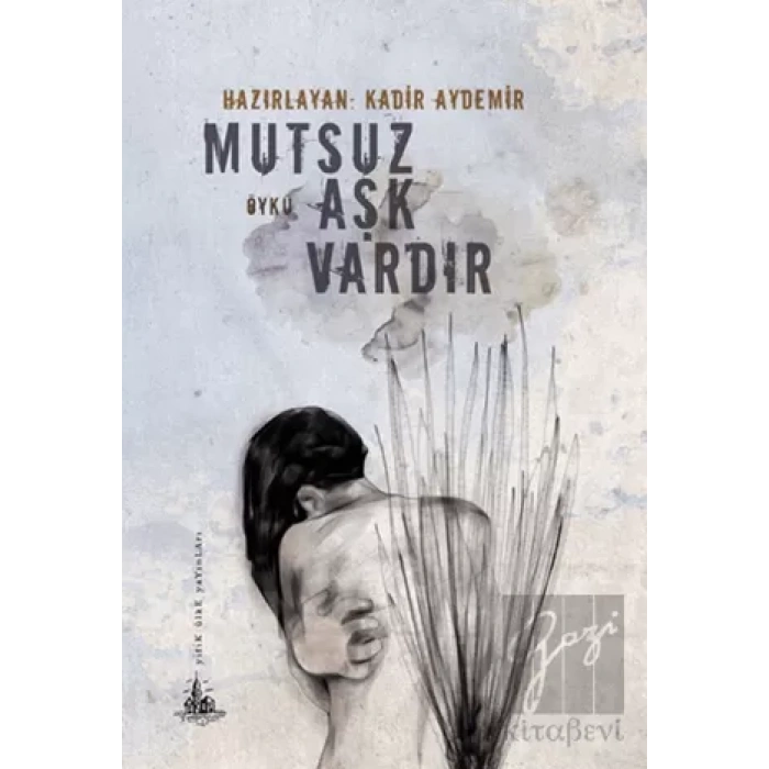 Mutsuz Aşk Vardır