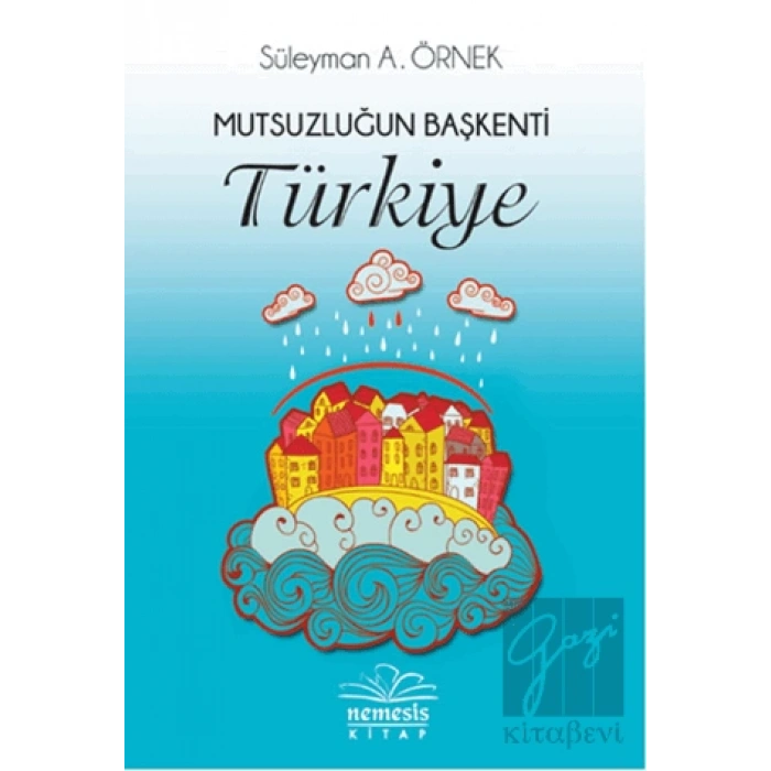 Mutsuzluğun Başkenti Türkiye