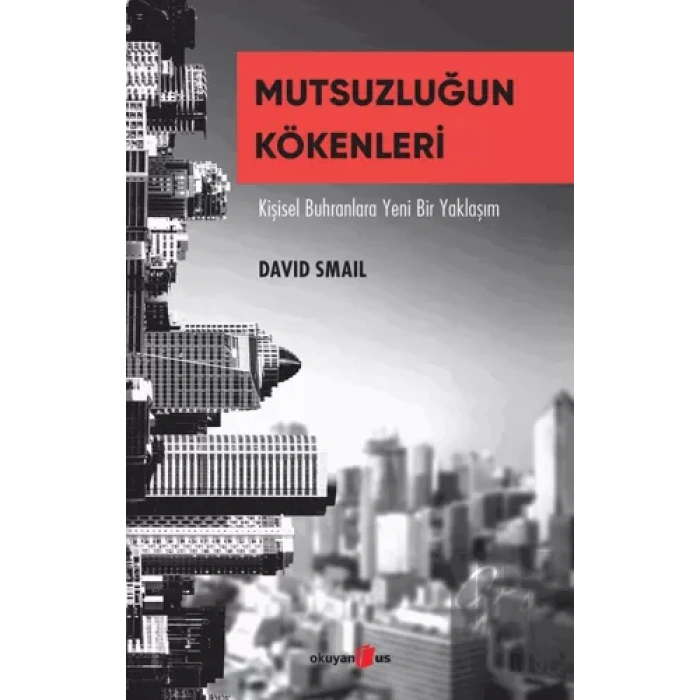 Mutsuzluğun Kökenleri