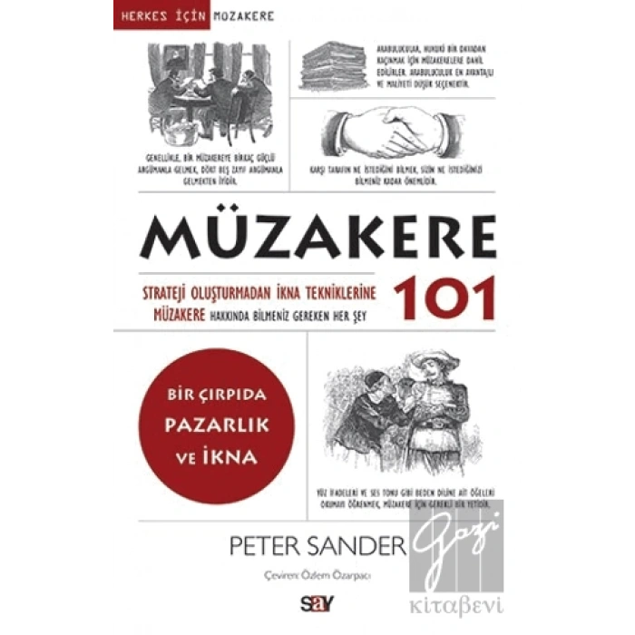 Müzakere 101 - Strateji Oluşturmadan İkna Tekniklerine Müzakere Hakkında Bilmemiz Gereken Her Şey