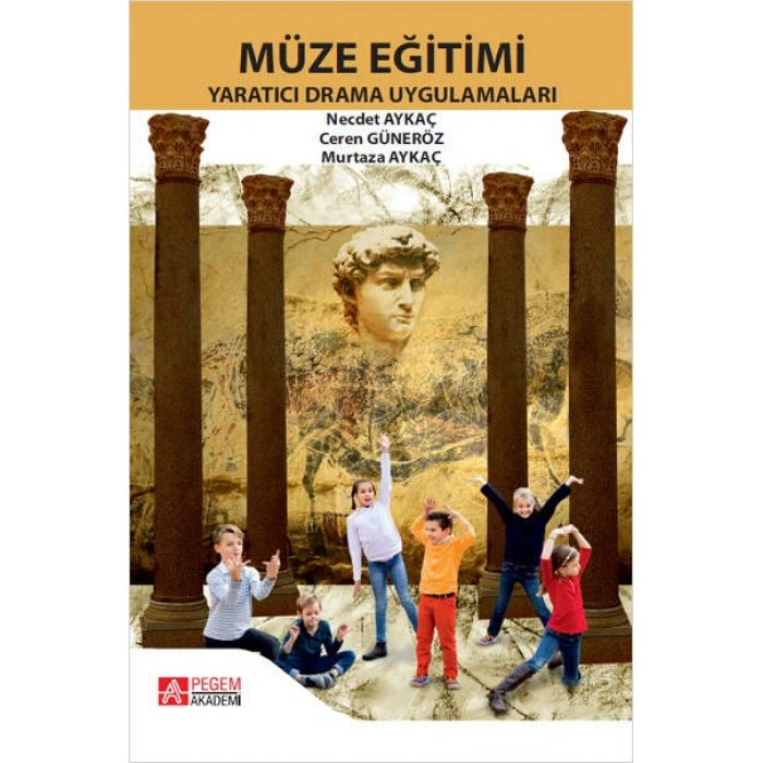 Müze Eğitimi Yaratıcı Drama Uygulamaları