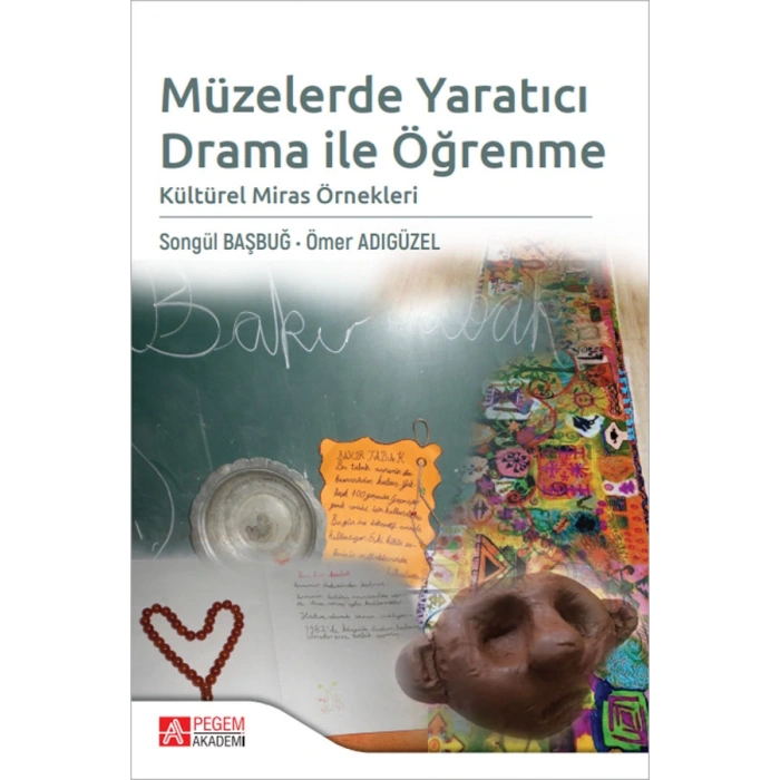 Müzelerde Yaratıcı Drama ile Öğrenme Kültürel Miras Örnekleri