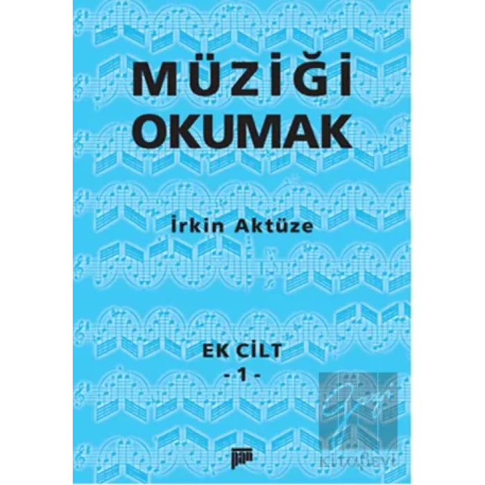 Müziği Okumak Ek Cilt 1