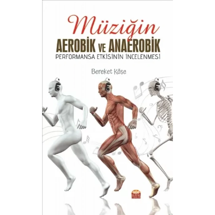 Müziğin Aerobik ve Anaerobik Performansa Etkisinin İncelenmesi