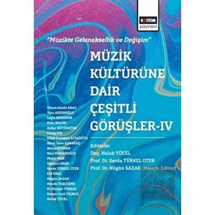 Müzik Kültürüne Dair Çeşitli Görüşler - 4