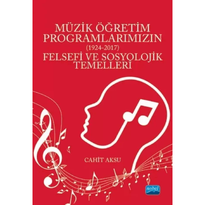 MÜZİK ÖĞRETİM PROGRAMLARIMIZIN (1924-2017) - Felsefi ve Sosyolojik Temelleri